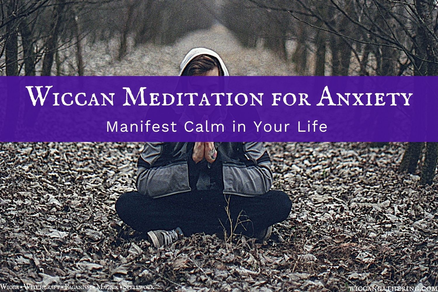 Wiccan Meditation For Anxiety
