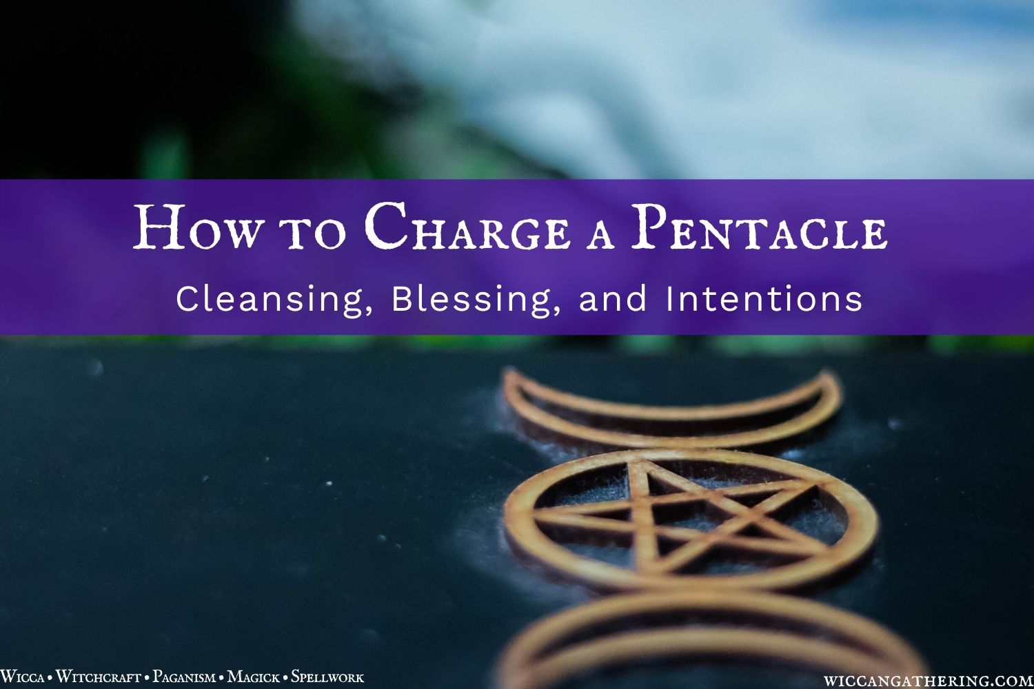 How to Charge a Pentacle Wicca
